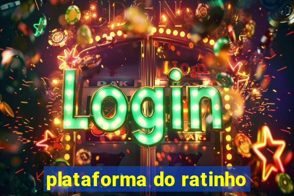 plataforma do ratinho